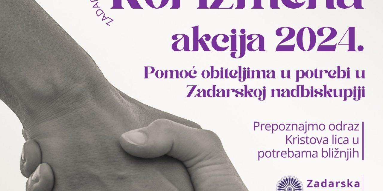 Korizmena akcija Zadarske nadbiskupije za pomoć obiteljima u potrebi u Zadarskoj nadbiskupiji